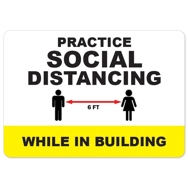 Public Safety, Practice Social Distancing While In Building, 18in X 12in, OS-NS-A-1218-25509